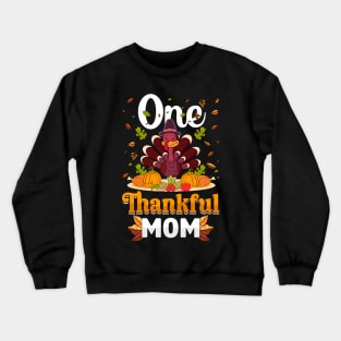 Thanksgiving day November 24 One Thankful mom Crewneck Sweatshirt